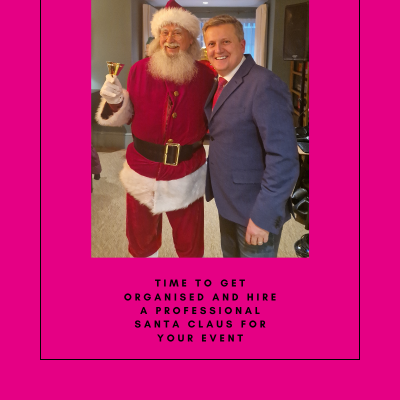 Time to Get Organised and Hire a Professional Santa Claus for Your Event